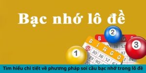 Cách bắt số theo ngày hôm nay theo bạc nhớ đề lô