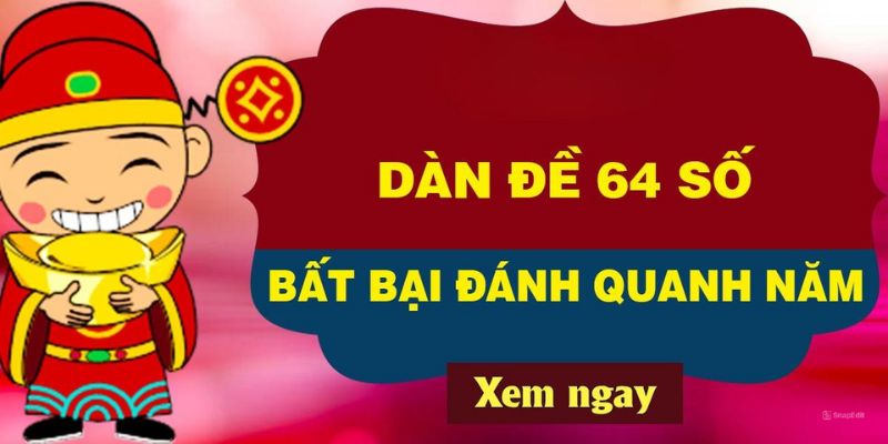 Dàn Đề 64 Số Là Gì?